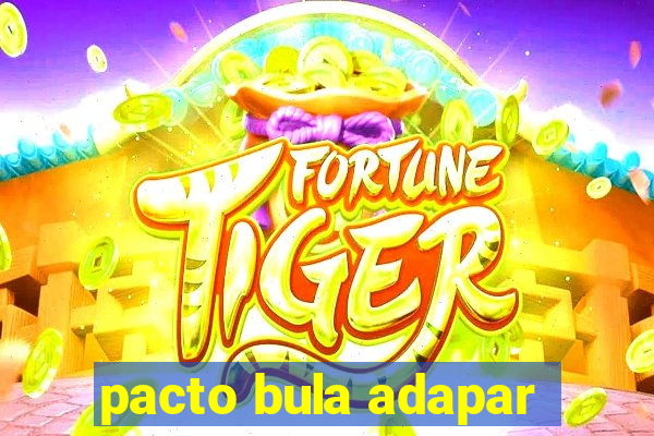 pacto bula adapar